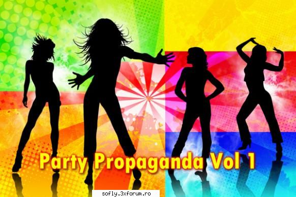 Party Propaganda Vol 1 - 1. Da Conga - Tirana (Edit) (3:05) 2. DepenDance - Muzica Romaneasca